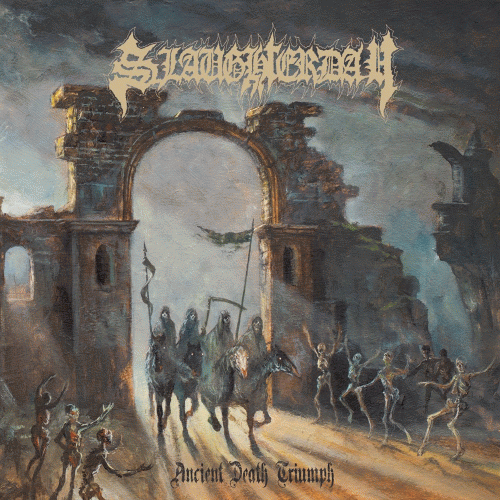 Slaughterday (GER) : Ancient Death Triumph